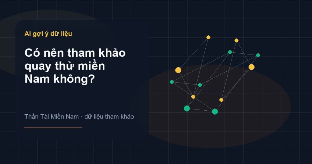 Ảnh minh họa Có nên tham khảo quay thử miền Nam không? trên Thần Tài Miền Nam