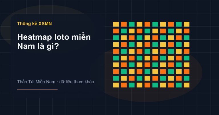 Ảnh minh họa Heatmap loto miền Nam là gì? trên Thần Tài Miền Nam