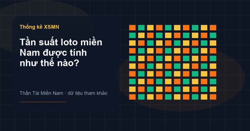 Ảnh minh họa Tần suất loto miền Nam được tính như thế nào? trên Thần Tài Miền Nam